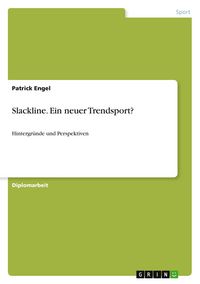 Produktbild: Slackline. Ein neuer Trendsport?
