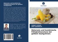 Produktbild: Heterosis und kombinierte F&auml;higkeitsanalyse bei gelbem Saatgutmais