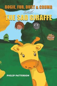 Produktbild: Bogie, Fur, Dust & Crumb and the Sad Giraffe