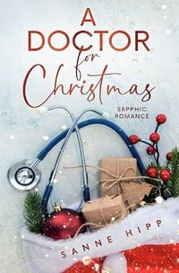 Produktbild: Doctor Evie Ross: Unexpected Love / A Doctor for Christmas: Sapphic Romance