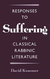 Produktbild: Responses to Suffering in Classical Rabbinic Literature
