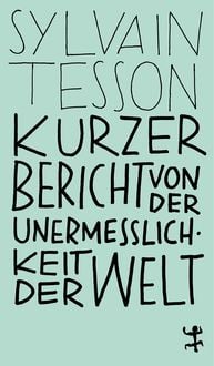 Produktbild: Kurzer Bericht von der Unermesslichkeit der Welt