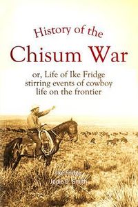 Produktbild: History of the Chisum War; or, Life of Ike Fridge