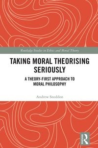 Produktbild: Taking Moral Theorising Seriously