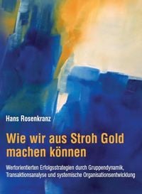 Produktbild: Wie wir aus Stroh Gold machen k&ouml;nnen