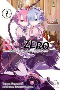 Produktbild: Re:Zero : re:vivre dans un autre monde &agrave; partir de z&eacute;ro. Tome 2