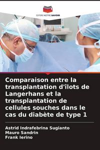 Produktbild: Comparaison entre la transplantation d'&icirc;lots de Langerhans et la transplantation de cellules souches dans le cas du diab&egrave;te de type 1