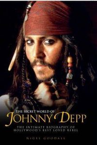 Produktbild: Goodall, N: The Secret World of Johnny Depp