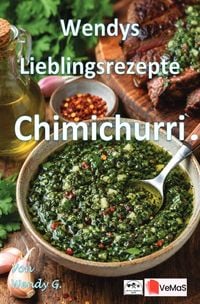 Produktbild: Wendys Lieblingsrezepte - Chimichurri