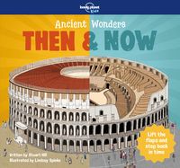 Produktbild: Hill, S: Lonely Planet Kids Ancient Wonders - Then & Now