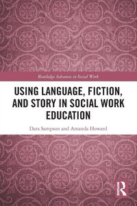 Produktbild: Using Language, Fiction, and Story in Social Work Education