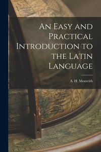 Produktbild: An Easy and Practical Introduction to the Latin Language
