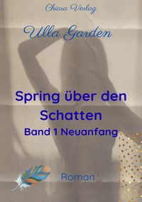 Produktbild: Spring &uuml;ber den Schatten - Buch 1 - Neuanfang