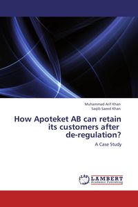 Produktbild: How Apoteket AB can retain its customers after de-regulation?