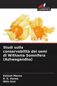 Produktbild: Studi sulla conservabilit&agrave; dei semi di Withania Somnifera (Ashwagandha)
