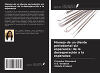 Produktbild: Manejo de un diente periodontal sin esperanza: de la desesperaci&oacute;n a la esperanza