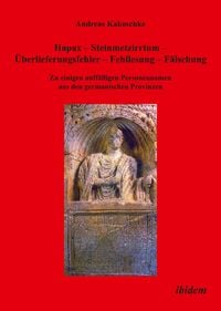 Produktbild: Hapax - Steinmetzirrtum - &Uuml;berlieferungsfehler - Fehllesung - F&auml;lschung