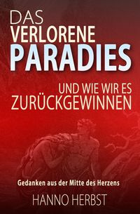 Produktbild: Das verlorene Paradies - und wie wir es zur&uuml;ckgewinnen