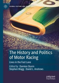 Produktbild: The History and Politics of Motor Racing