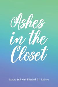 Bild vom Artikel Ashes in the Closet vom Autor Sandra Still