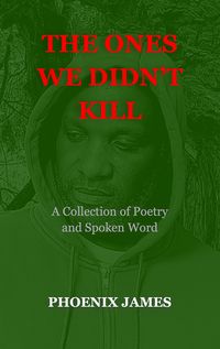 Produktbild: The Ones We Didn't Kill (Poetry & Spoken Word)