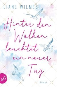Produktbild: Hinter den Wolken leuchtet ein neuer Tag