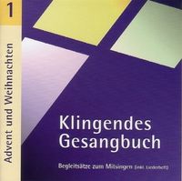 Klingendes Gesangbuch 1 - Advent und Weihnachten von Bernd Dietrich