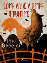 Produktbild: Come and&ograve; a finire il pulcino
