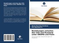 Produktbild: Beziehungen zwischen den USA und Russland unter OBAMA und Putin