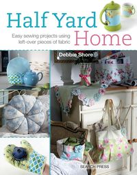 Bild vom Artikel Half Yard (TM) Home vom Autor Debbie Shore