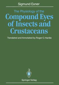 Produktbild: The Physiology of the Compound Eyes of Insects and Crustaceans