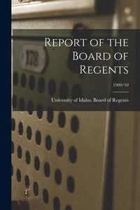 Produktbild: Report of the Board of Regents; 1909/10