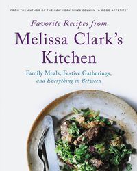 Produktbild: Favorite Recipes from Melissa Clark's Kitchen