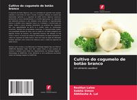 Produktbild: Cultivo do cogumelo de bot&atilde;o branco