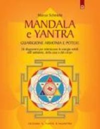 Produktbild: Yantra. Mandala di guarigione, armonia e potere. Strumenti di correzione delle energie per l'ambiente, la casa e la salute