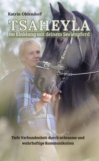 Produktbild: Tsaheyla - Im Einklang mit deinem Seelenpferd