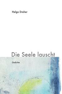 Produktbild: Gedichtband Triologie / Die Seele lauscht