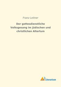 Produktbild: Der gottesdienstliche Volksgesang im j&uuml;dischen und christlichen Altertum