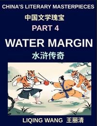 Produktbild: China's Literary Masterpieces (Part 4)- Water Margin, Exploring the Legendary Heroes, Outlaws, and Moral Lessons of China's Classical Masterpiece