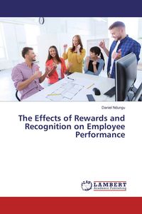 Produktbild: The Effects of Rewards and Recognition on Employee Performance