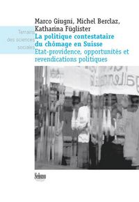 Produktbild: La politique contestataire du ch&ocirc;mage en Suisse