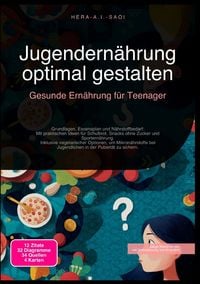 Produktbild: Jugendern&auml;hrung optimal gestalten: Gesunde Ern&auml;hrung f&uuml;r Teenager
