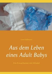 Produktbild: Aus dem Leben eines Adult Babys