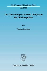 Produktbild: Die Verwaltungsvorschrift im System der Rechtsquellen.