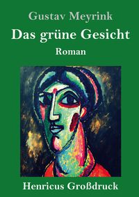 Produktbild: Das gr&uuml;ne Gesicht (Gro&szlig;druck)