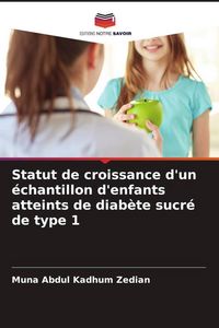Produktbild: Statut de croissance d'un &eacute;chantillon d'enfants atteints de diab&egrave;te sucr&eacute; de type 1