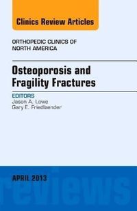 Produktbild: Osteoporosis and Fragility Fractures, an Issue of Orthopedic Clinics
