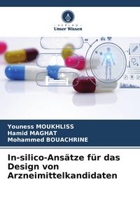 Produktbild: In-silico-Ans&auml;tze f&uuml;r das Design von Arzneimittelkandidaten