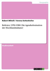 Produktbild: Bolivien 1950-1980: Die Agrarkolonisation der Hochlandindianer