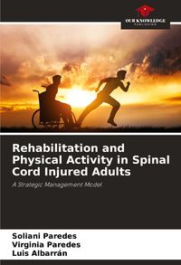 Produktbild: Rehabilitation and Physical Activity in Spinal Cord Injured Adults